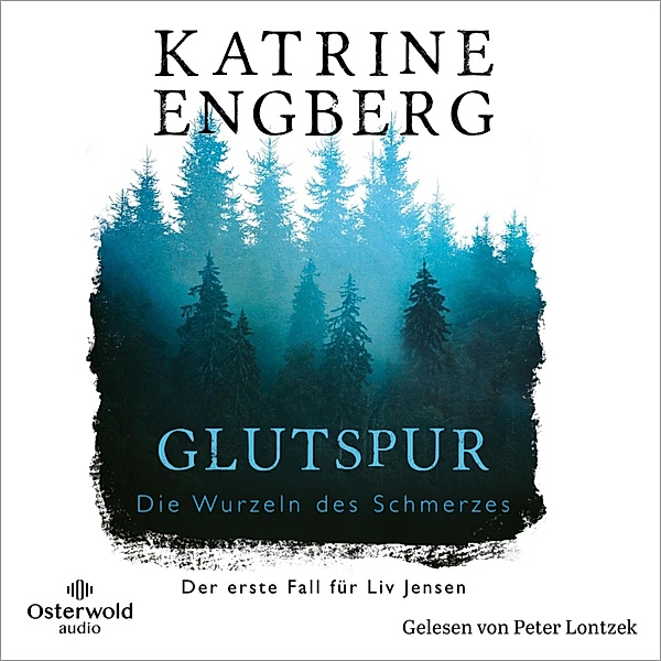Liv-Jensen-Reihe - 1 - Glutspur (Liv-Jensen-Reihe 1), Katrine Engberg