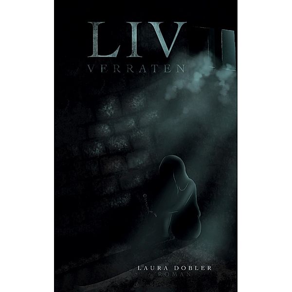 Liv / Liv Bd.1, Laura Dobler