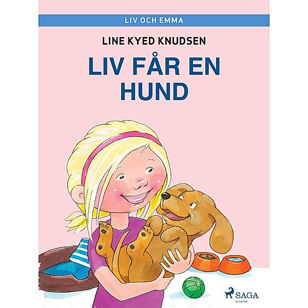 Liv och Emma: Liv får en hund / Liv och Emma, Line Kyed Knudsen