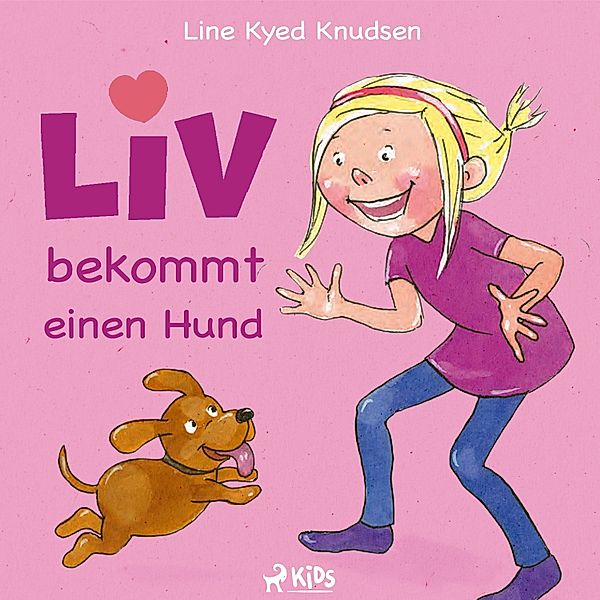 Liv und Emma - Liv bekommt einen Hund, Line Kyed Knudsen