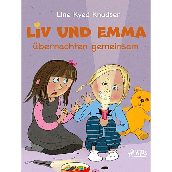 Liv und Emma übernachten gemeinsam / Liv und Emma, Line Kyed Knudsen