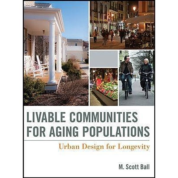 Livable Communities for Aging Populations, M. Scott Ball