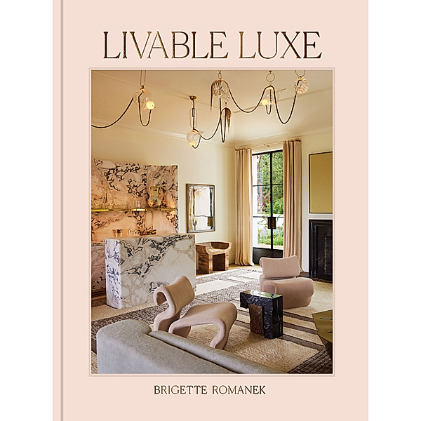 Livable Luxe, Brigette Romanek