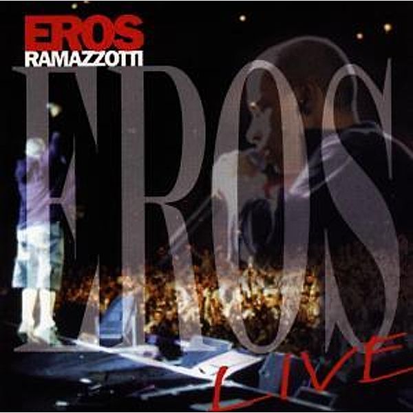 LIVE, Eros Ramazzotti