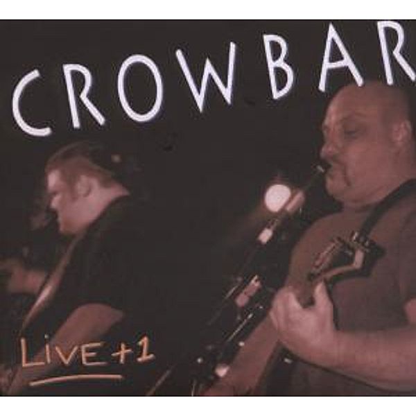 Live+1 Ltd.Edition, Crowbar