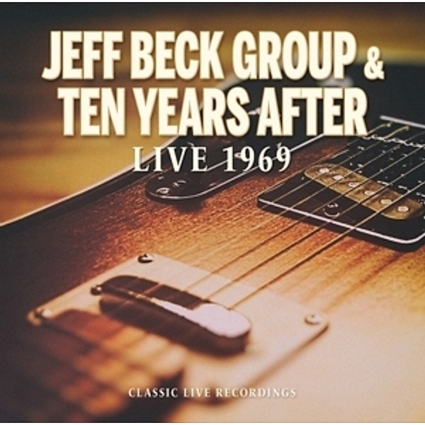 Live 1969, Jeff Beck Group & Ten Years After