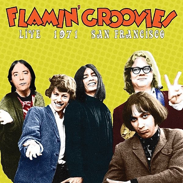 Live 1971 San Francisco, Flamin' Groovies