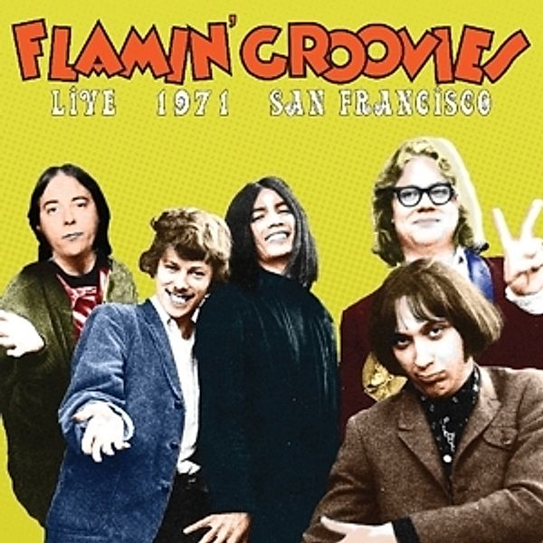 Live 1971 San Francisco (Vinyl), Flamin' Groovies