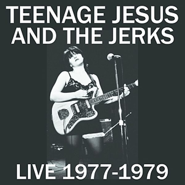 Live 1977-1979 (Remastered) (Vinyl), Teenage Jesus And The Jerks