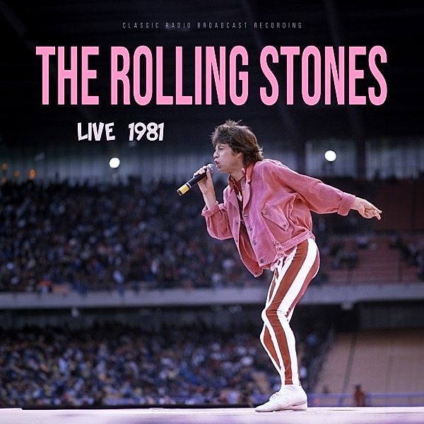 Live 1981 / Radio Broadcast (LP, pink), The Rolling Stones