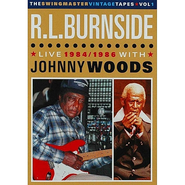 Live 1984/1986.Swingmaster Vintage, R.L. Burnside & Woods Johnny
