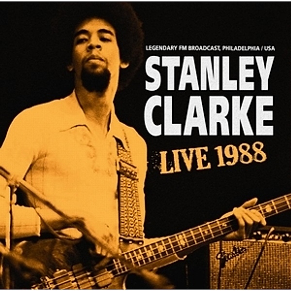 Live 1988/Fmbroadcast, Stanley Clarke