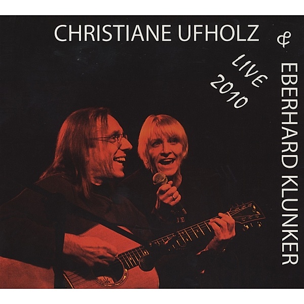 Live 2010, Christiane Ufholz, Eberhard Klunker