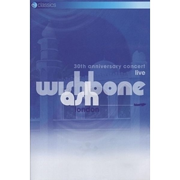 Live: 30th Anniversary Concert (Dvd), Wishbone Ash