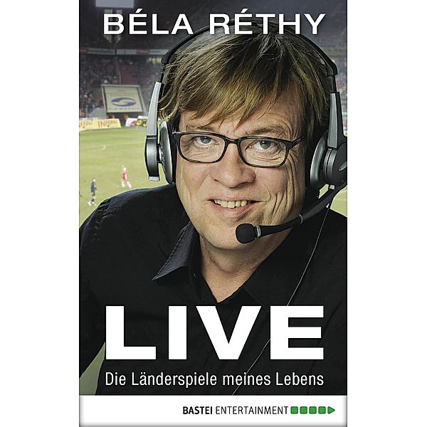 Live, Béla Réthy