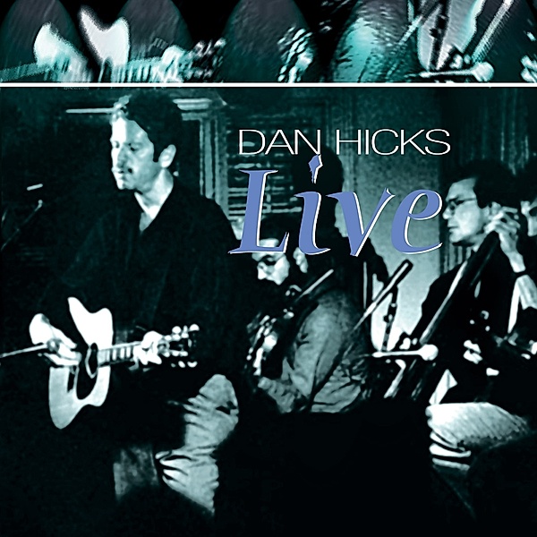 Live !, Dan Hicks
