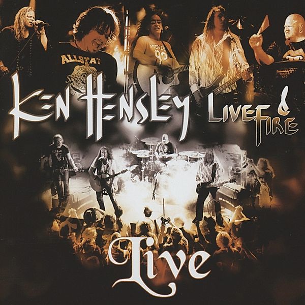 Live, Ken Hensley & Live Fire