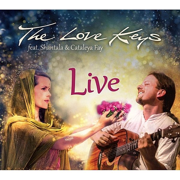 Live, The Love Keys, Shantala, Cataleya Fay