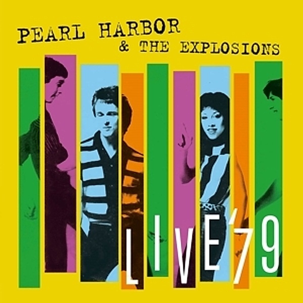 Live '79 (Vinyl), Pearl Harbor & The Explosions