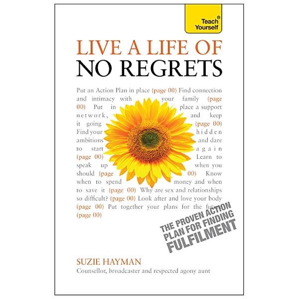 Live a Life of No Regrets: Teach Yourself eBook ePub - The proven action plan for finding fulfilment, Suzie Hayman