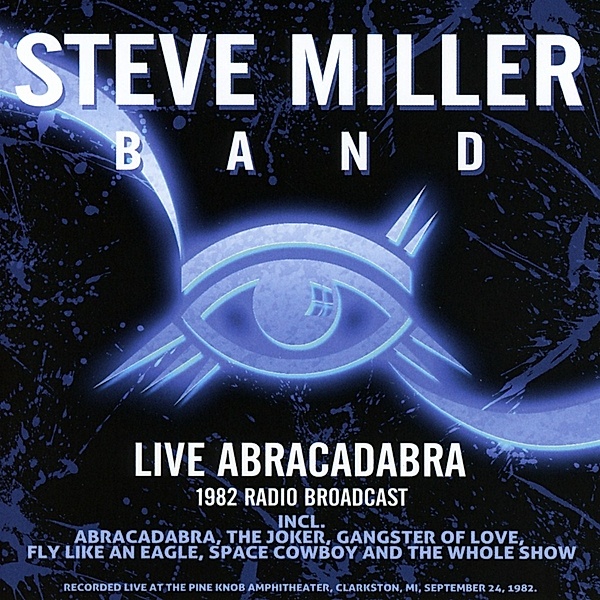 Live Abracadabra, 1982 Radio Broadcast, Steve Miller Band