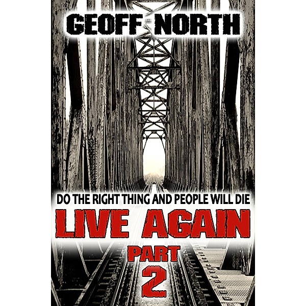 Live Again: Live Again Part 2, Geoff North