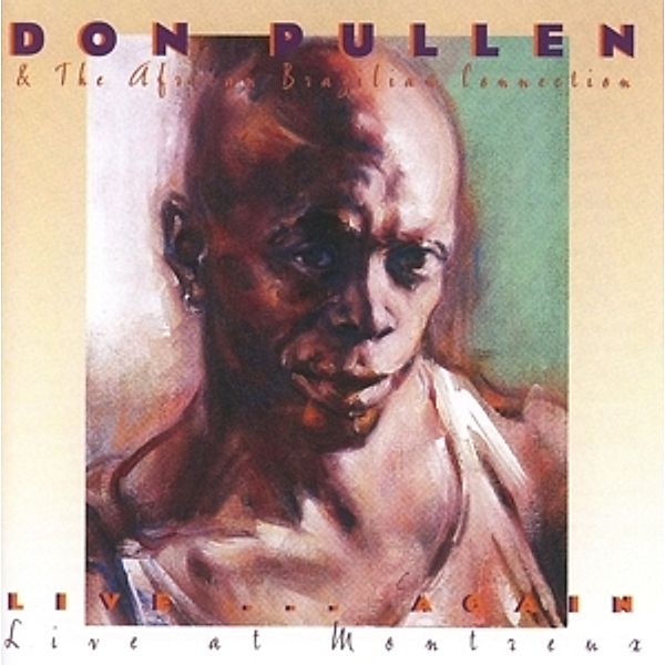 Live Again...Live At Montreux, Don Pullen, African Brazilian Connection