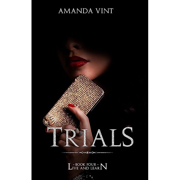 Live and Learn: Trials: Live and Learn Book Four, Amanda Vint