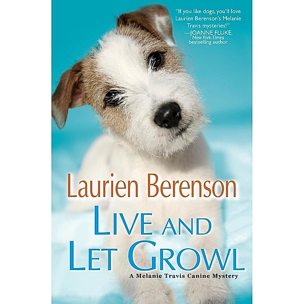 Live and Let Growl / A Melanie Travis Mystery Bd.19, Laurien Berenson