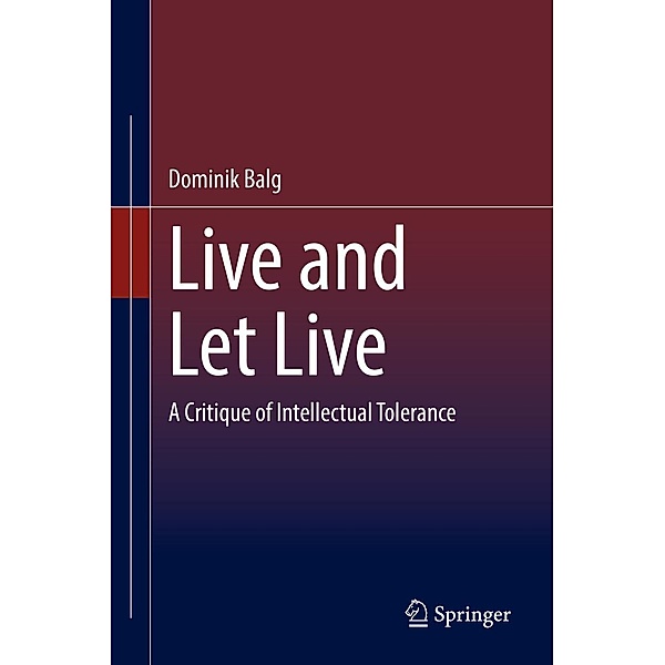 Live and Let Live, Dominik Balg
