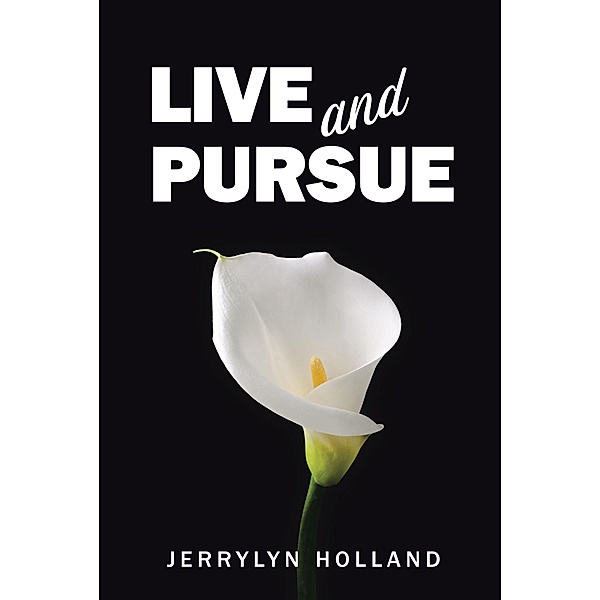 Live and Pursue, Jerrylyn Holland