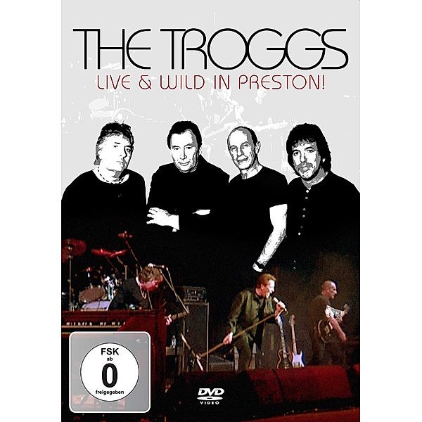 Live And Wild In Preston!, The Troggs