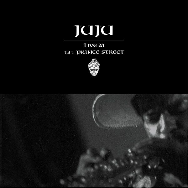 Live At 131 Prince Street (Reissue) (Vinyl), Juju