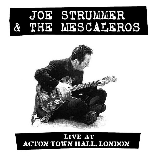 Live At Acton Town Hall (Vinyl), Joe Strummer & The Mescaleros