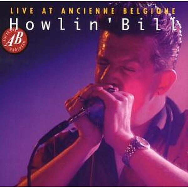 Live At Ancienne Belgique, Howlin' Bill