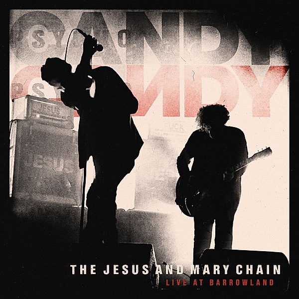 Live at Barrowland (Expanded Reissue), The Jesus And Mary Chain