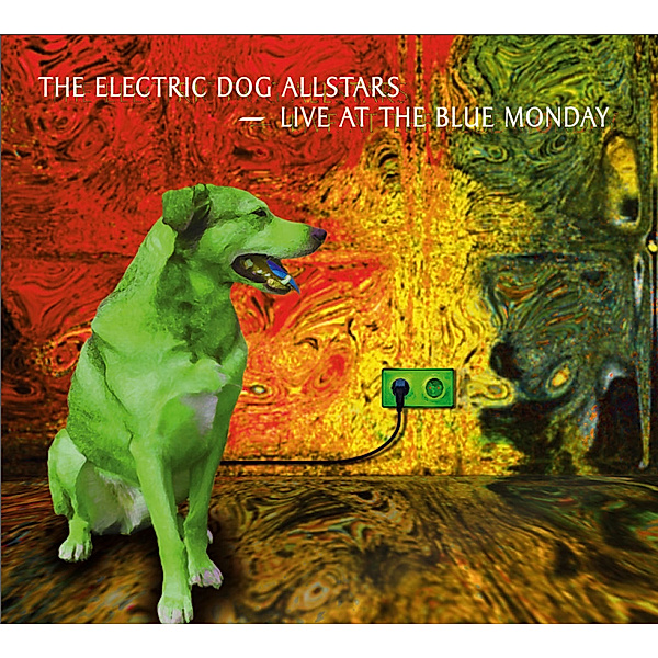 Live At Blue Monday, Electric Dog Allstars