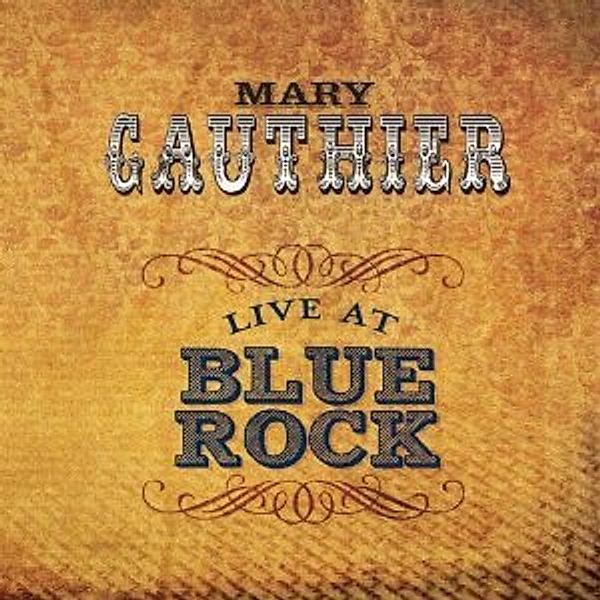 Live At Blue Rock, Mary Gauthier