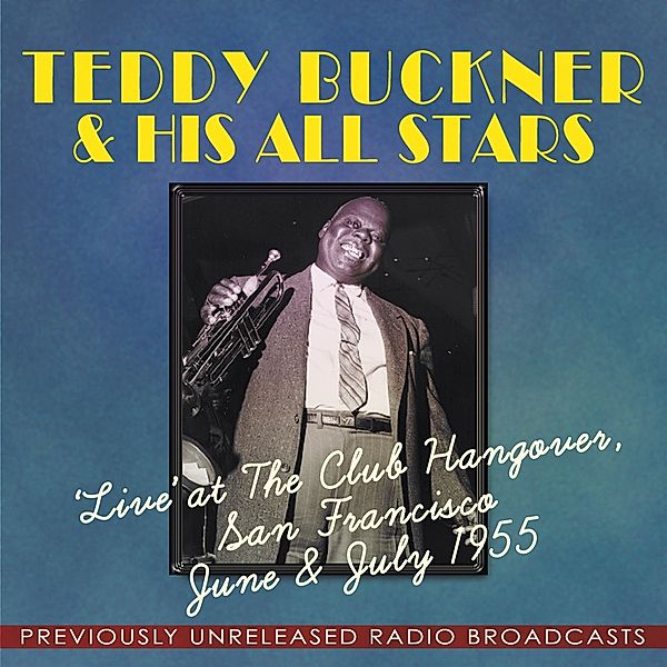 Live At Club Hangover San Francisco 1955, Teddy Buckner