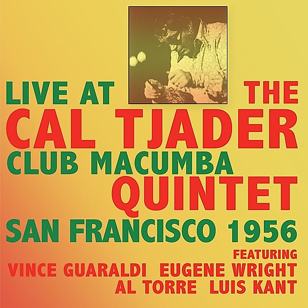 Live At Club Macumba San Francisco 1956, Cal-Quintet- Tjader