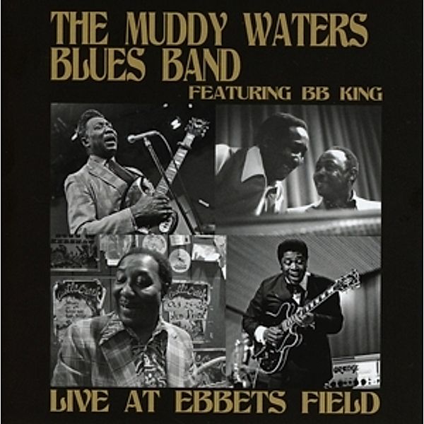 Live At Ebbets Field, Muddy Blues Band Feat. King,B.B. Waters