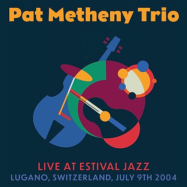 Live At Estival Jazz,Lugano 2004, Pat Metheny Trio