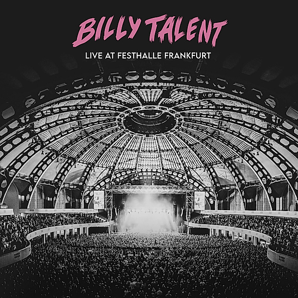 Live At Festhalle Frankfurt (2 CDs), Billy Talent