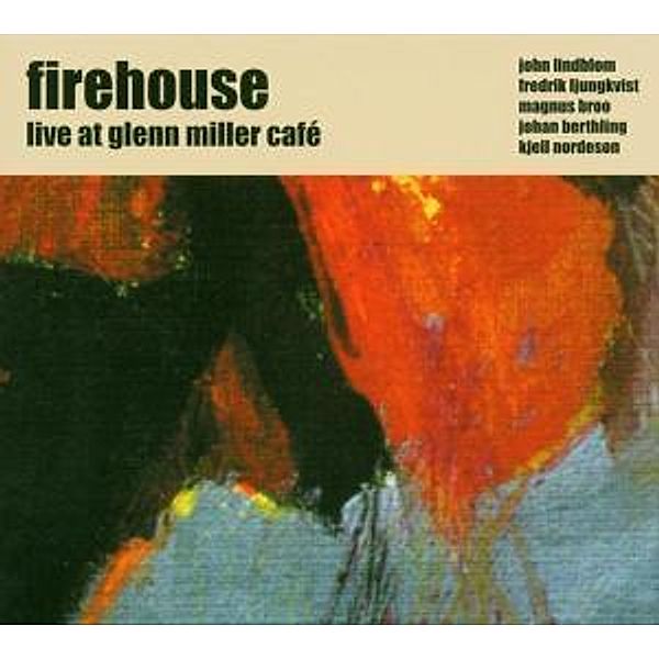 Live At Glenn Miller Cafe, Firehouse