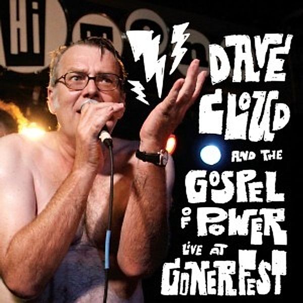 Live At Gonerfest, Dave & The Gospel Of Power Cloud