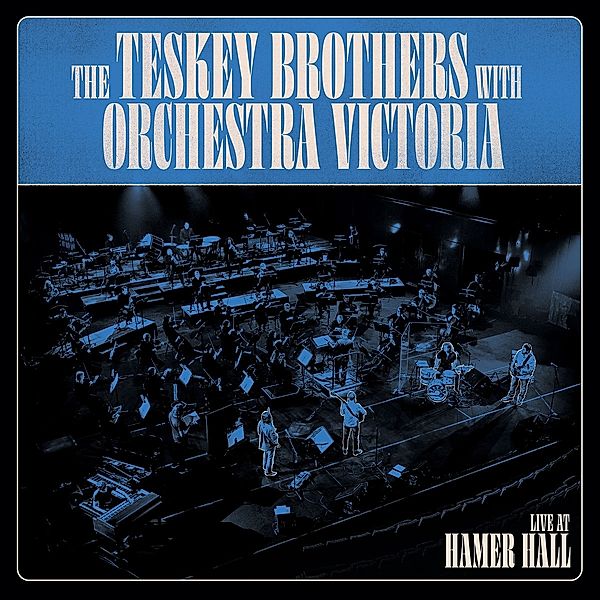 Live at Hamer Hall, The Teskey Brothers & Orchestra Victoria