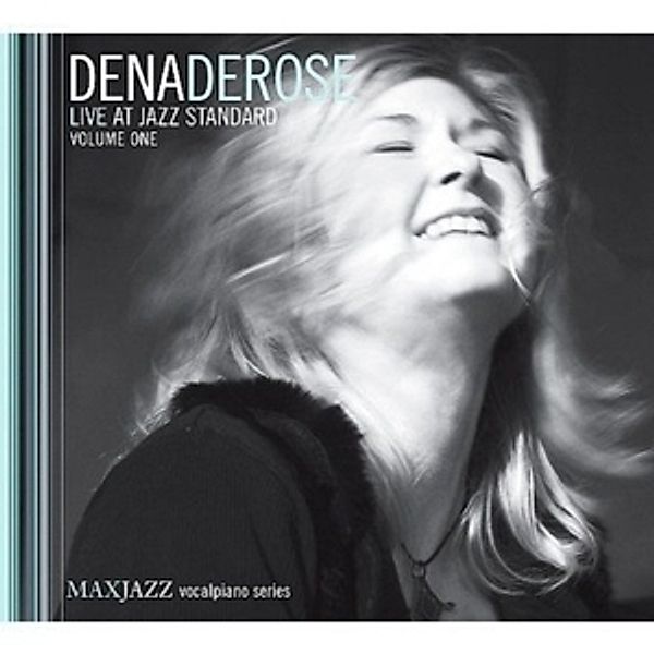 Live At Jazz Standard Volume One, Dena DeRose