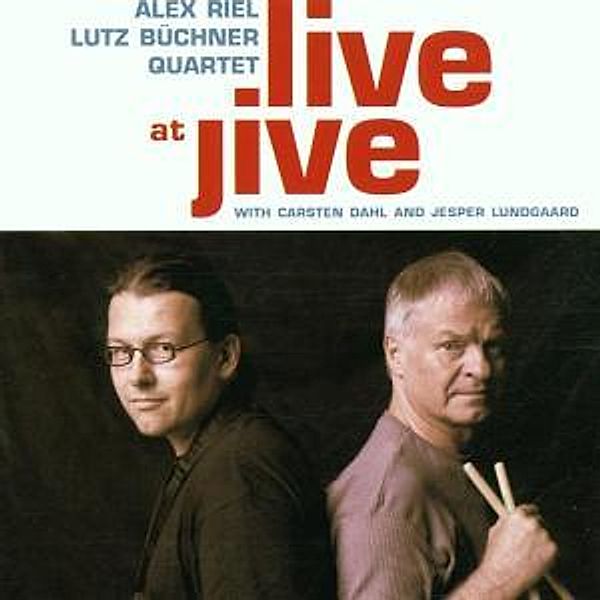 Live At Jive, Alex Riel, Lutz Buchner Quartet