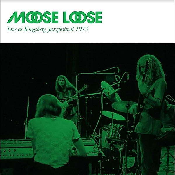Live At Kongsberg 1973 (Vinyl), Moose Loose