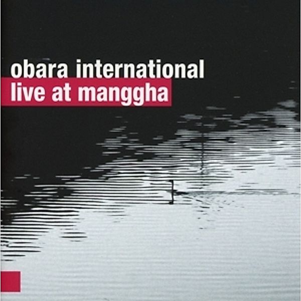 Live At Manggha, Obara International
